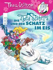 Die Thea Sisters und der Schatz im Eis