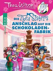 Die Thea Sisters: Anschlag auf die Schokoladenfabrik