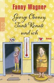 George Clooney, Tante Renate und ich - Cover