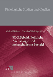 W.G.Sebald: Politische Archäologie und melancholische Bastelei - Cover