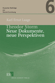 Theodor Storm - Neue Dokumente, neue Perspektiven