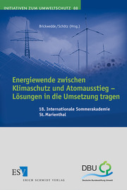 Energiewende zwischen Klimaschutz und Atomausstieg - Lösungen in die Umsetzung tragen