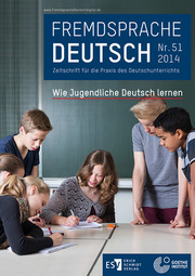 Fremdsprache Deutsch - - Heft 51 (2014): Wie Jugendliche Deutsch lernen