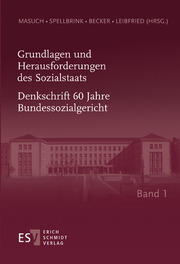 Grundlagen und Herausforderungen des SozialstaatsDenkschrift - Denkschrift 60 Jahre Bundessozialgericht 1