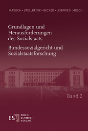 Grundlagen und Herausforderungen des Sozialstaats - Bundessozialgericht und Sozialstaatsforschung 2