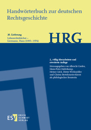 Handwörterbuch zur deutschen Rechtsgeschichte (HRG) - Lieferungsbezug - - - Lieferung 20: Lehnrechtsbücher-Liermann, Hans