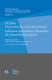 50 Jahre Deutscher Sozialrechtsverband - - Inklusion behinderter Menschen als Querschnittsaufgabe