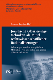 Juristische Glossierungstechniken als Mittel rechtswissenschaftlicher Rationalisierungen