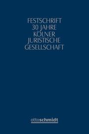Festschrift 30 Jahre Kölner Juristische Gesellschaft