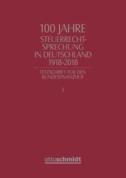 100 Jahre Steuerrechtsprechung in Deutschland