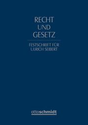 Recht und Gesetz - Festschrift für Ulrich Seibert