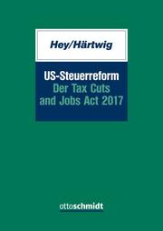 US-Steuerreform - Der Tax Cuts and Jobs Act 2017