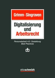 Grimm/Singraven: Digitalisierung und Arbeitsrecht