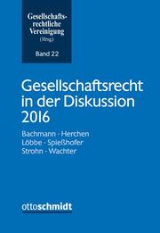 Gesellschaftsrecht in der Diskussion 2016