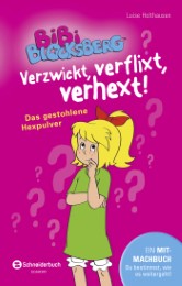 Bibi Blocksberg - Verzwickt, verflixt, verhext!