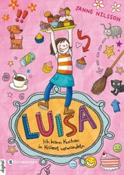 Luisa - Ich kann Kuchen in Krümel verwandeln!