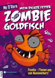 Mein dicker fetter Zombie-Goldfisch, Band 07 - Cover