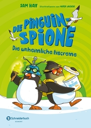 Die Pinguin-Spione - Die unheimliche Eiscreme - Cover