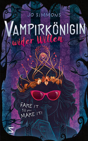 Vampirkönigin wider Willen. Fake it till you make it - Cover