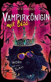 Vampirkönigin mit Biss. Work, rest and slay! - Cover