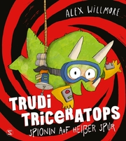 Trudi Triceratops. Spionin auf heißer Spur - Cover