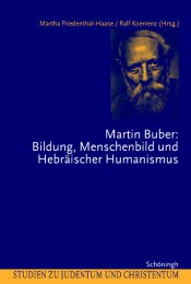 Martin Buber: Bildung, Menschenbild und Hebräischer Humanismus