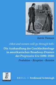 Men and women will go through hell: Die Aushandlung der Geschlechterfrage in amerikanischen Broadway-Dramen der Progressive Era (1890-1920) - Cover