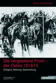 Die vergessene Front. Der Osten 1914/15 - Cover