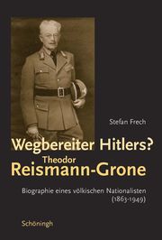 Wegbereiter Hitlers? - Theodor Reismann-Grone