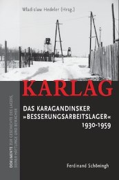KARLAG Das Karagandinsker Besserungsarbeitslager 1930-1959