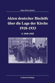 Akten deutscher Bischöfe zur Lage der Kirche 1918-1933