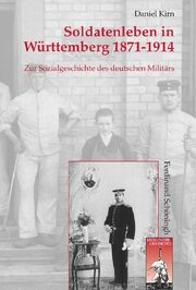 Soldatenleben in Württemberg 1871-1914