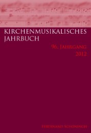Kirchenmusikalisches Jahrbuch - 96.Jahrgang 2012