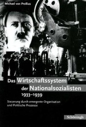Das Wirtschaftssystem der Nationalsozialisten 1933-1939