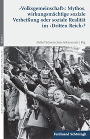 'Volksgemeinschaft': Mythos, wirkungsmächtige soziale Verheißung oder soziale Realität im 'Dritten Reich'?
