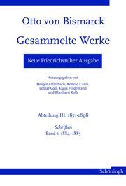 Neue Friedrichsruher Ausgabe. Otto von Bismarck Gesammelte Werke
