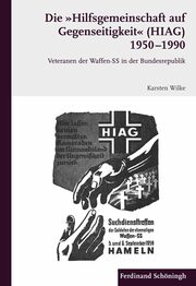 Die 'Hilfsgemeinschaft' auf Gegenseitigkeit (HIAG) 1950-1990