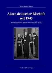 Akten deutscher Bischöfe seit 1945: Bundesrepublik 1956-1960