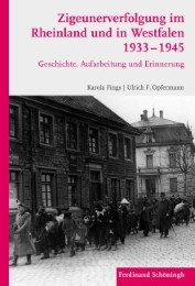 Zigeunerverfolgung im Rheinland und in Westfalen 1933-1945