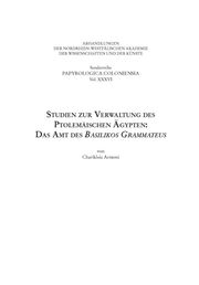 Studien zur Verwaltung des ptolemäischen Ägypten: das Amt des Basilikos Grammateus - Cover