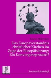 Das Europaverständnis christlicher Kirchen im Zuge der Europäisierung: Ein Konvergenzprozess? - Cover