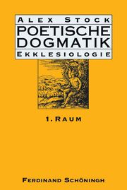 Poetische Dogmatik: Ekklesiologie 1