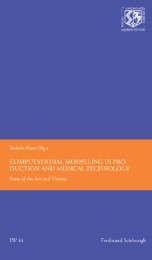 Computational Modelling in Production and Medical Technology