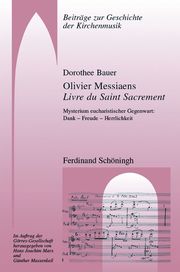 Olivier Messiaens Livre du Saint Sacrement