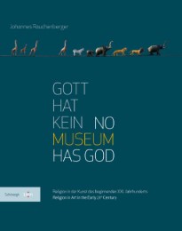 Gott hat kein Museum / No Museum Has God