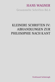 Kleinere Schriften IV: Abhandlungen zur Philosophie nach Kant