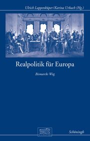 Realpolitik für Europa - Bismarcks Weg - Cover