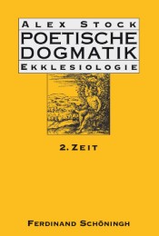 Poetische Dogmatik: Ekklesiologie 2