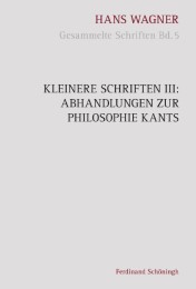 Kleinere Schriften III: Abhandlungen zur Philosophie Kants