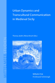 Urban Dynamics and Transcultural Communication in Medieval Sicily - Cover